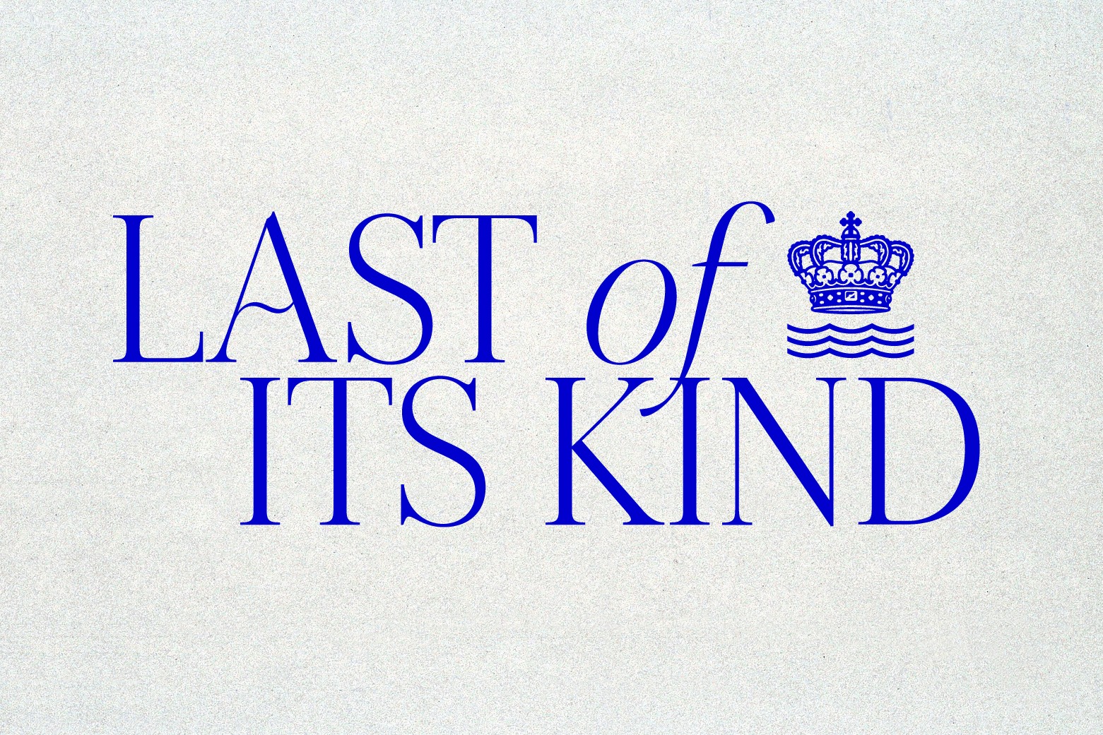 Last of its kind